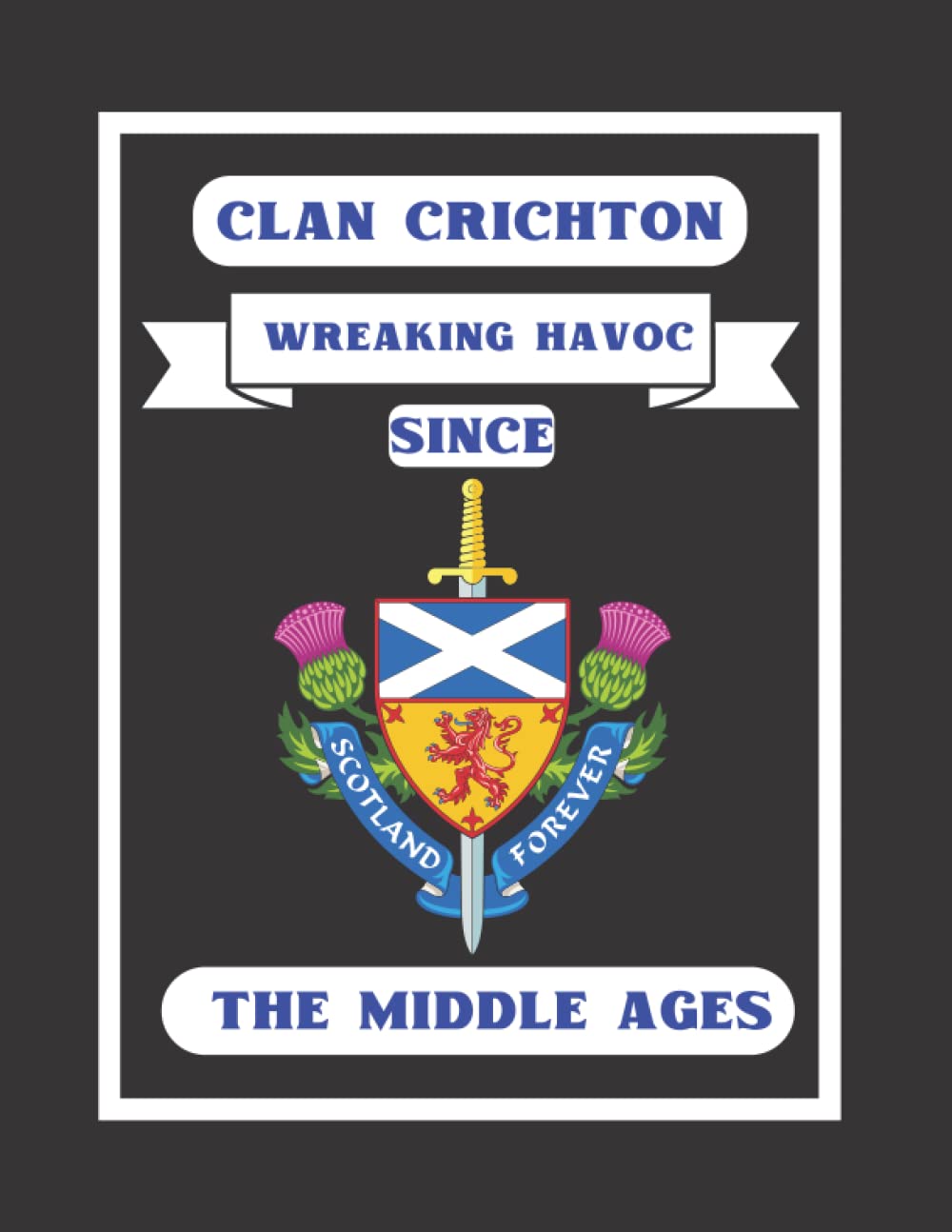 Clan Crichton Notebook: For The Scottish Ancestor