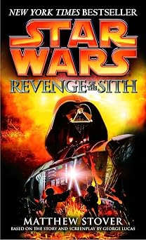 [Revenge of the Sith] [Author Matthew Woodring Stover] published on October, 2005