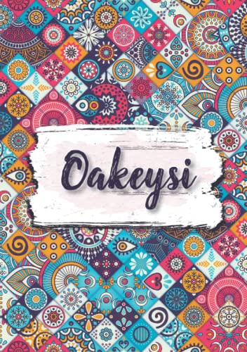 Oakeysi: Taccuino A5 | Nome personalizzato Oakeysi | Regalo di compleanno per moglie mamma sorella figlia ... | Design: fiori etnici | 120 pagine a righe, piccolo formato A5 (14.8 x 21 cm)