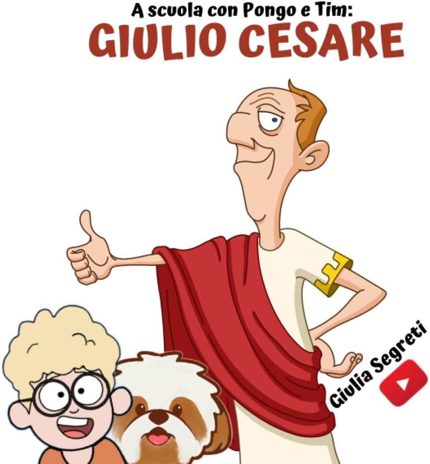 A scuola con PONGO E TIM: GIULIO CESARE | Collana libri per bambini 5 -12 anni: Ediz. in bianco e nero