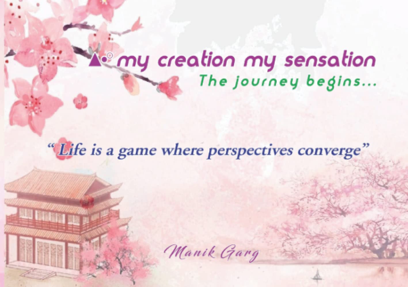 ∆•°my creation my sensation- The Journey Begins: Poems and Thoughts