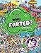 Who Farted?