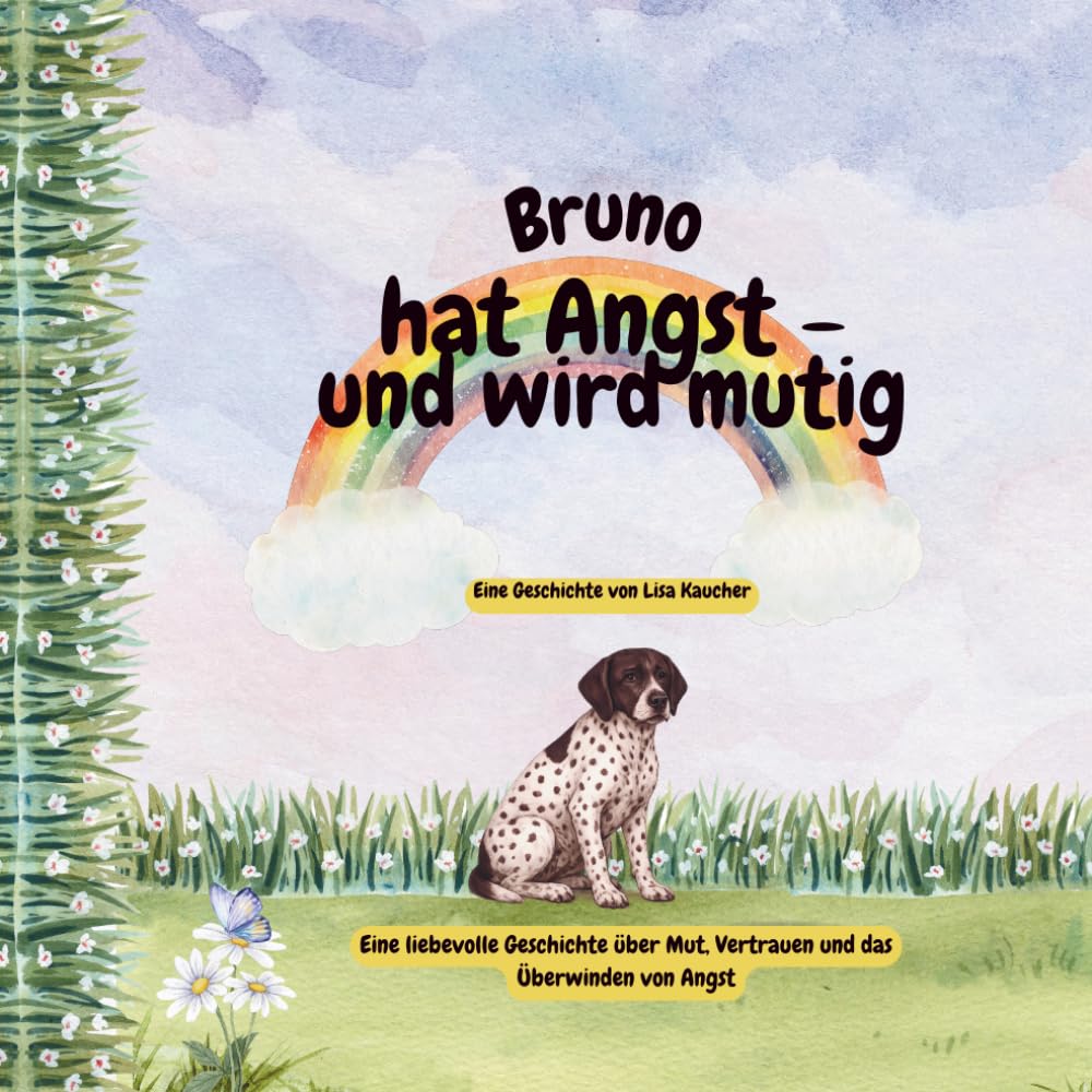 Bruno hat Angst - und wird mutig