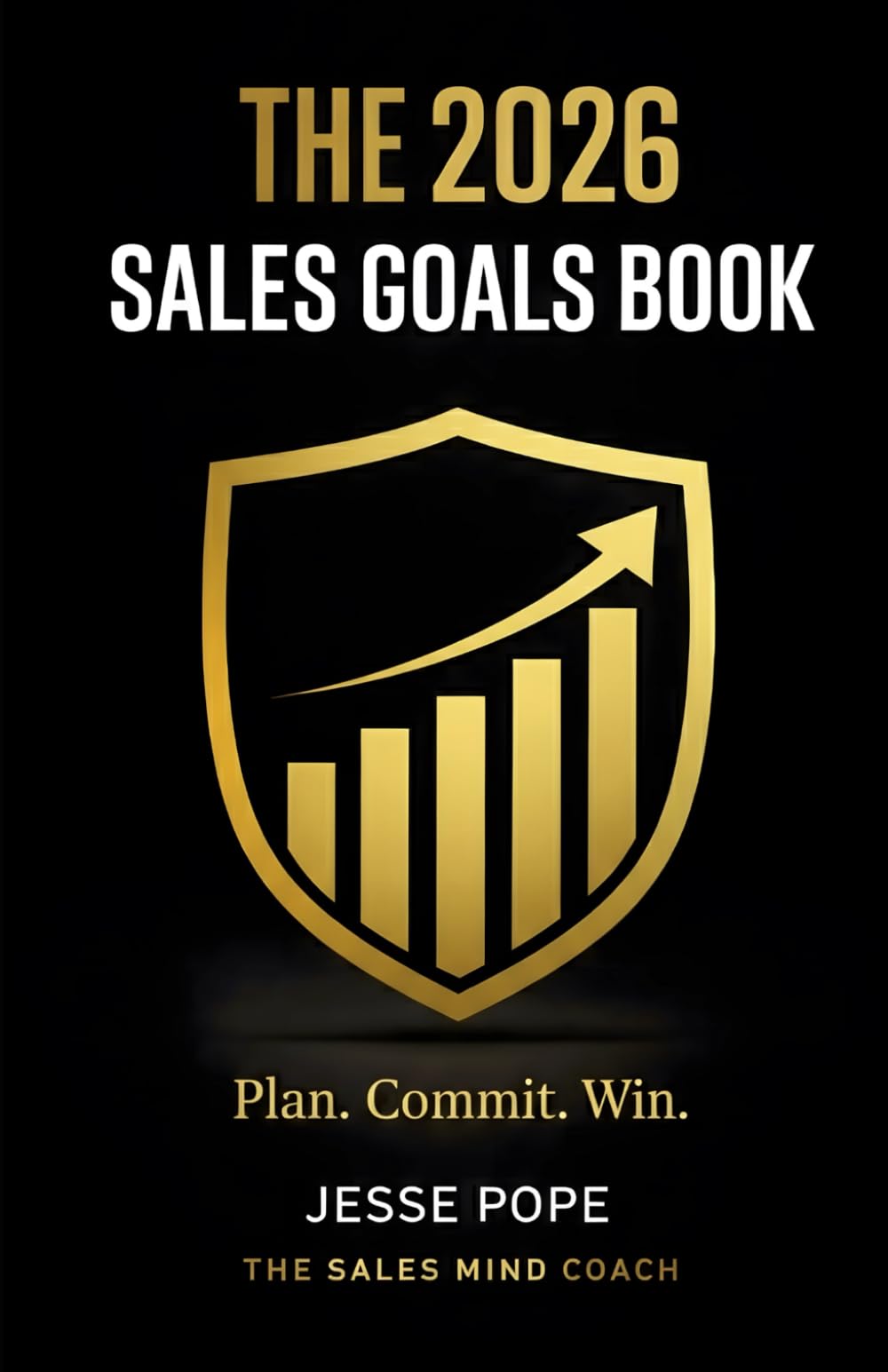 The 2026 Sales Goals Book: Plan. Commit. Win.