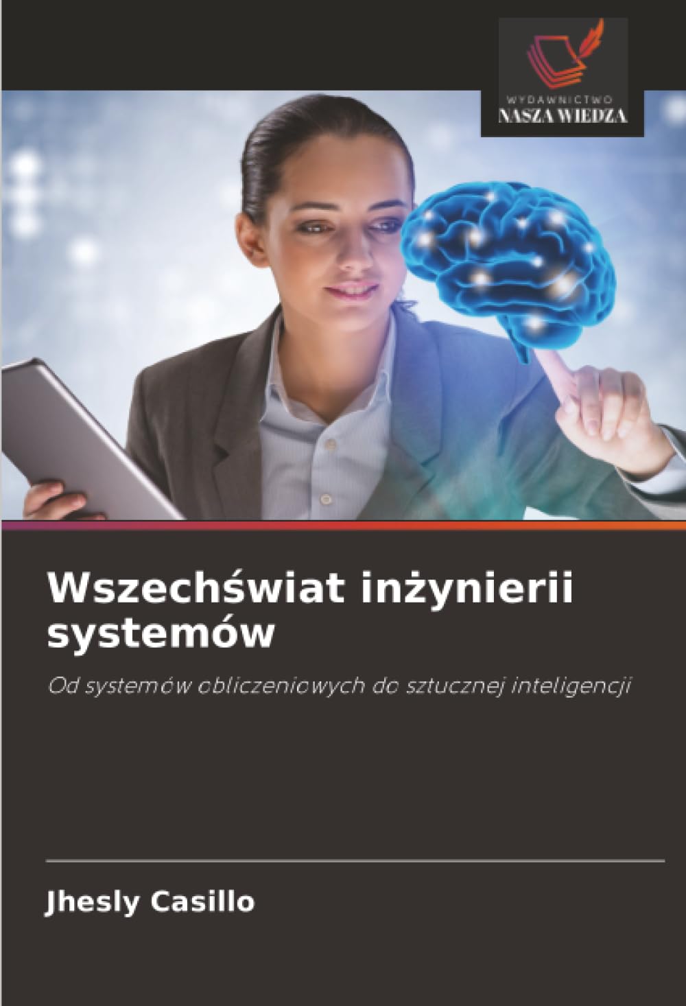 Wszechświat inżynierii systemów: Od systemów obliczeniowych do sztucznej inteligencji