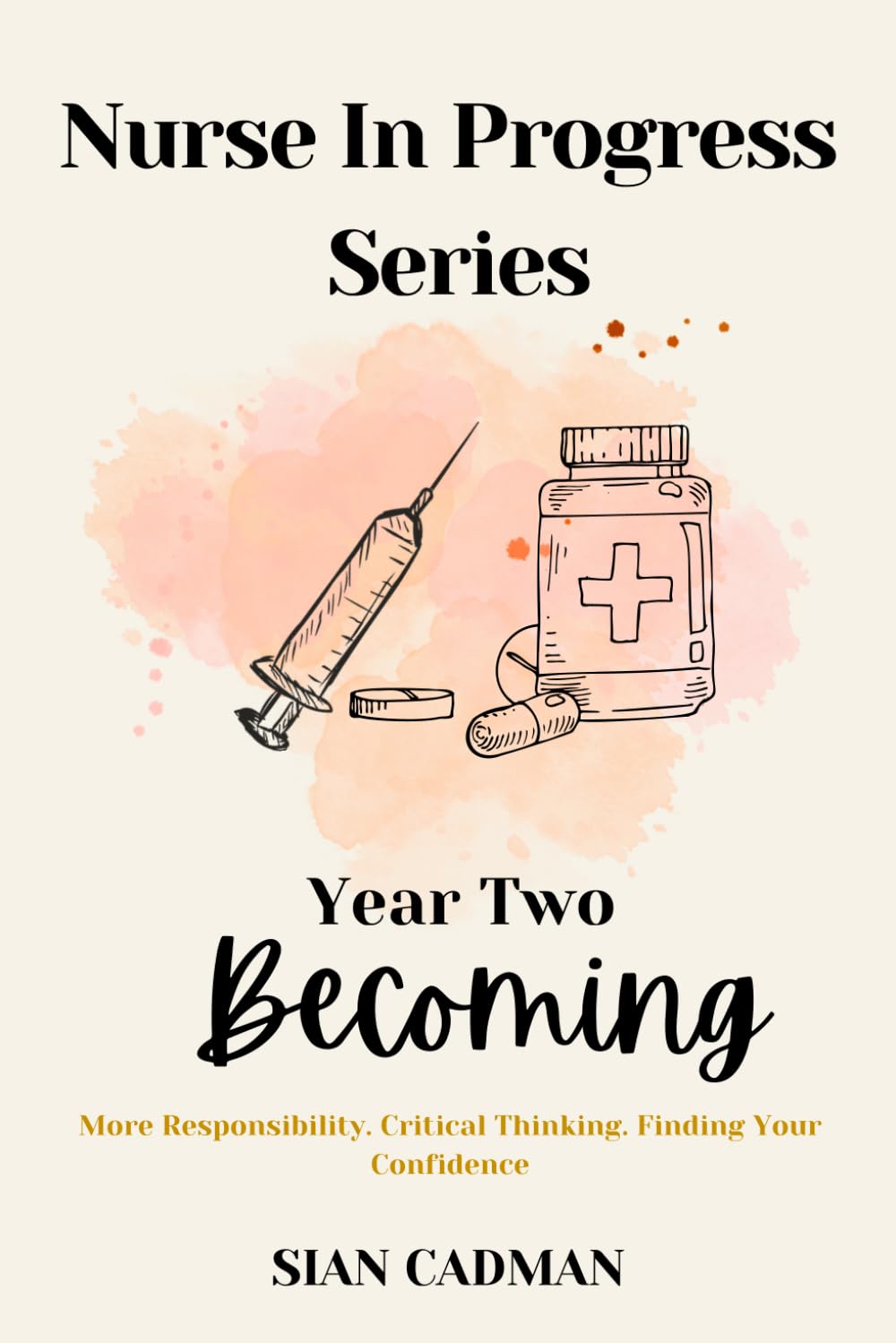 Nurse in Progress: Year Two: Becoming