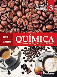 Química. Na Abordagem do Cotidiano. Química Orgânica. 3º Ano
