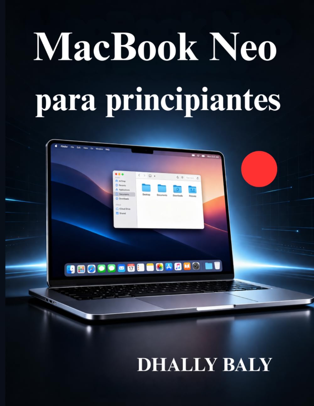 MacBook Neo para principiantes: Aprende sobre la configuración, las aplicaciones, los ajustes las funciones de productividad de macOS
