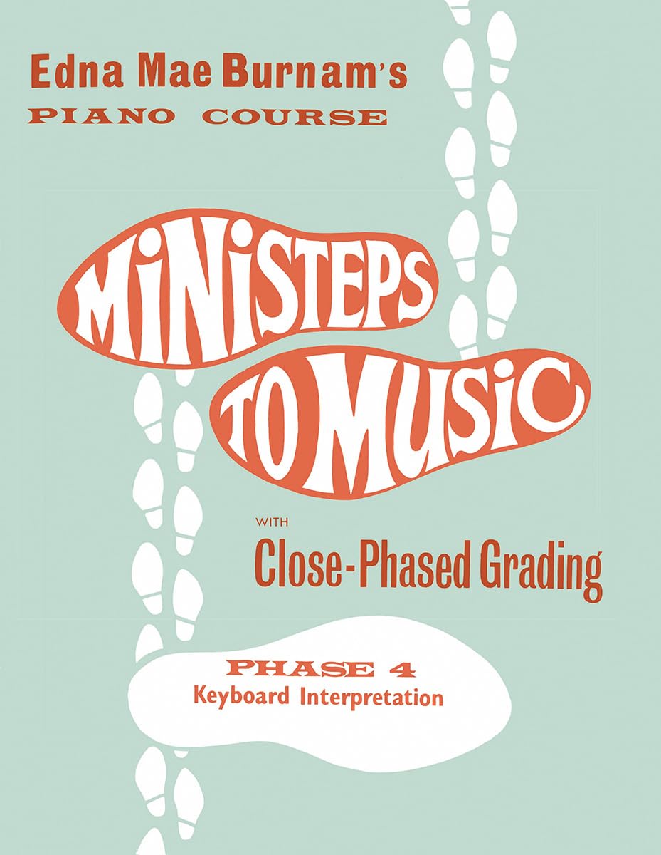 MINISTEPS TO MUSIC PHASE FOUR KEYBOARD INTERPRETATION PF