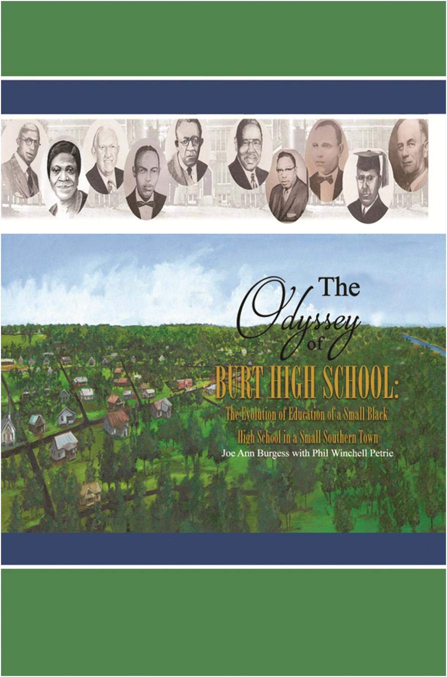 The Odyssey of Burt High School: The Evolution of Education of a Small Black High School in a Small Southern Town