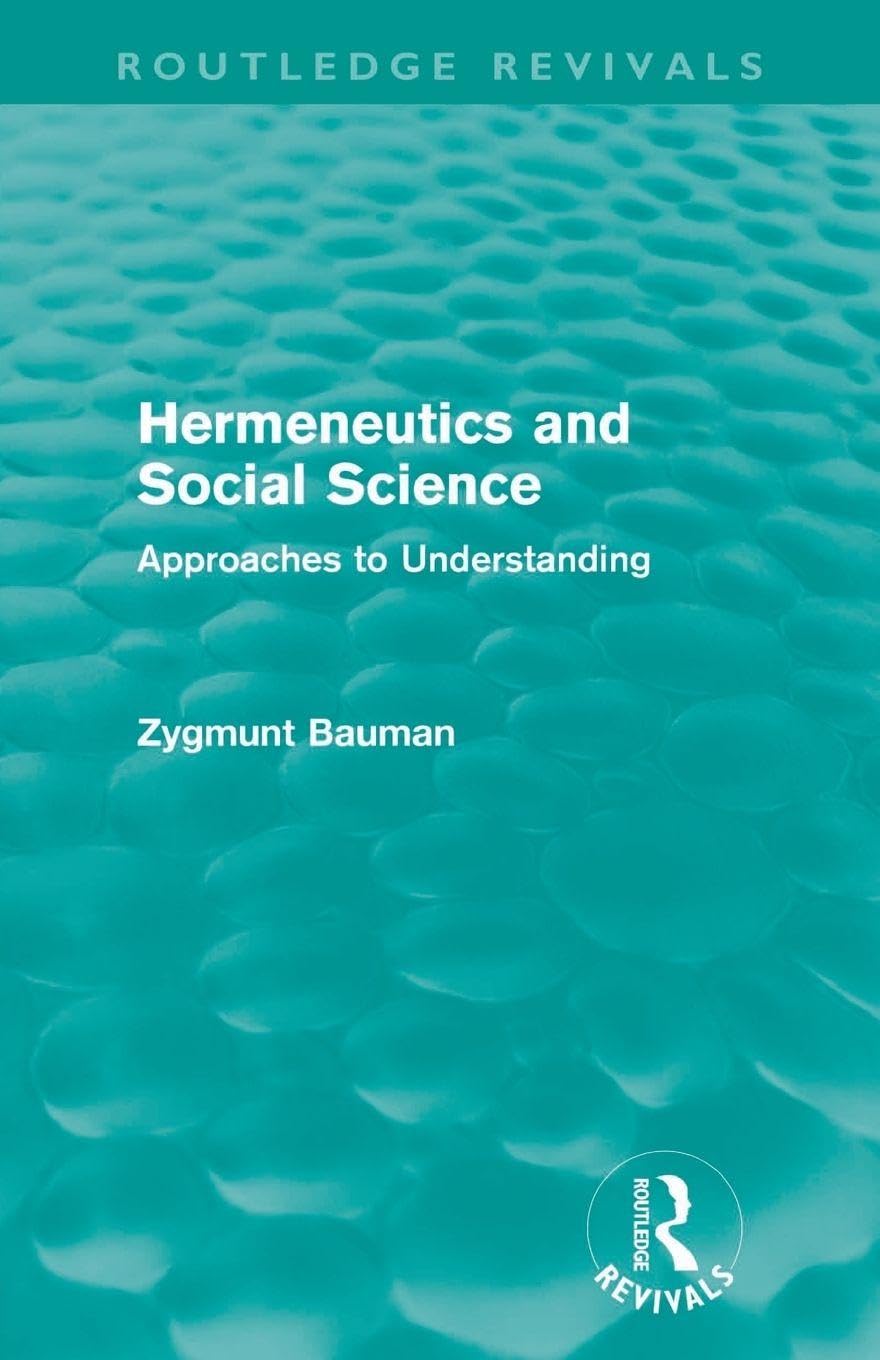 Hermeneutics and Social Science (Routledge Revivals) by Zygmu... - 9780415582728