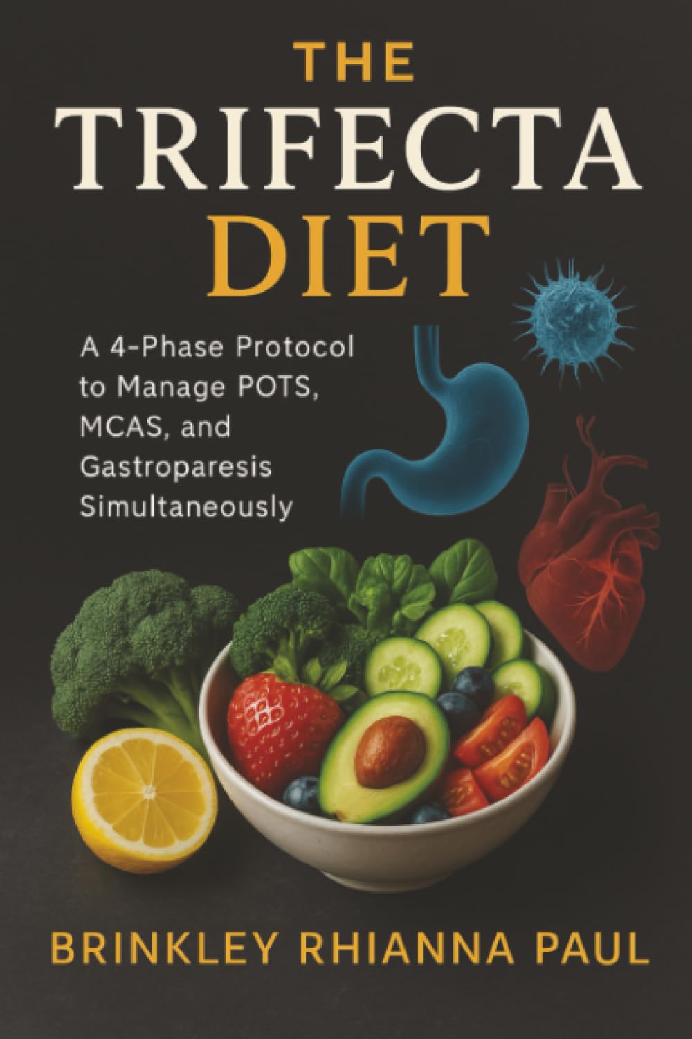 The Trifecta Diet: A 4-Phase Protocol to Manage POTS, MCAS, and Gastroparesis Simultaneously