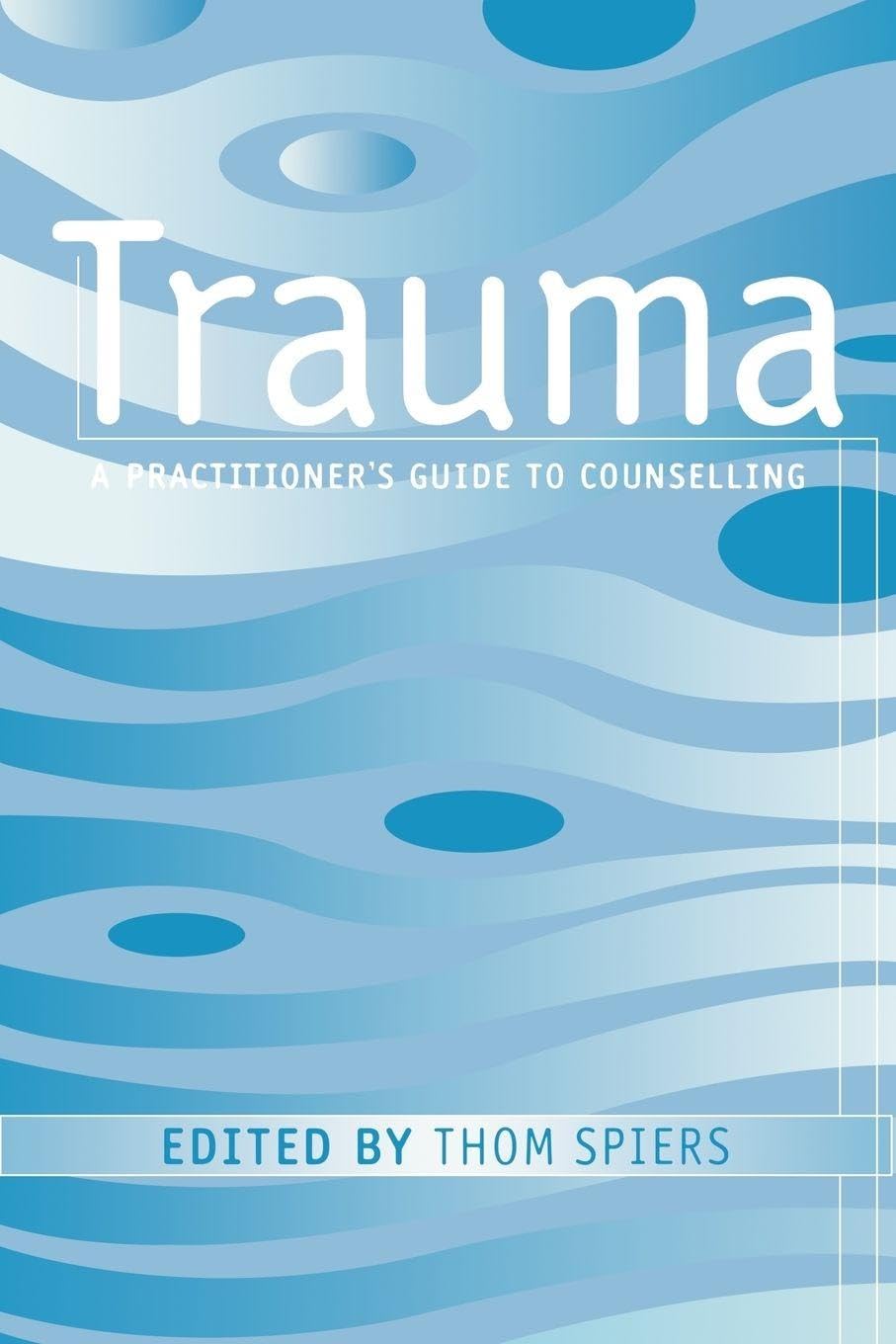 Trauma by Thom Spiers - 9780415186957