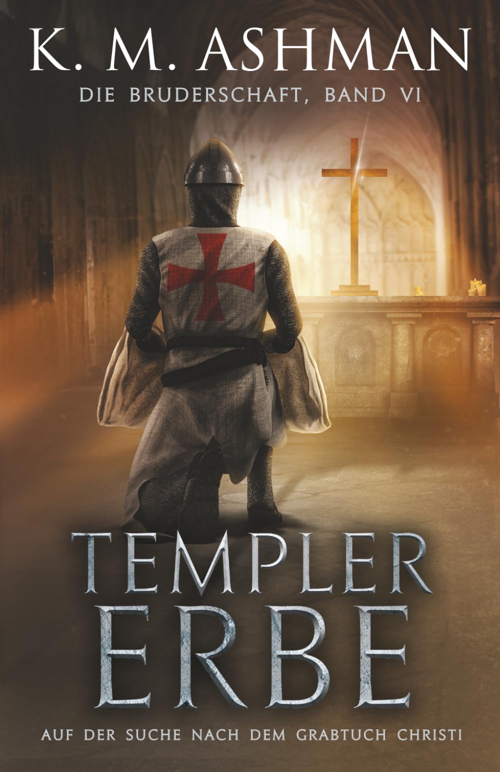 Die Bruderschaft -Band VI: Templer Erbe