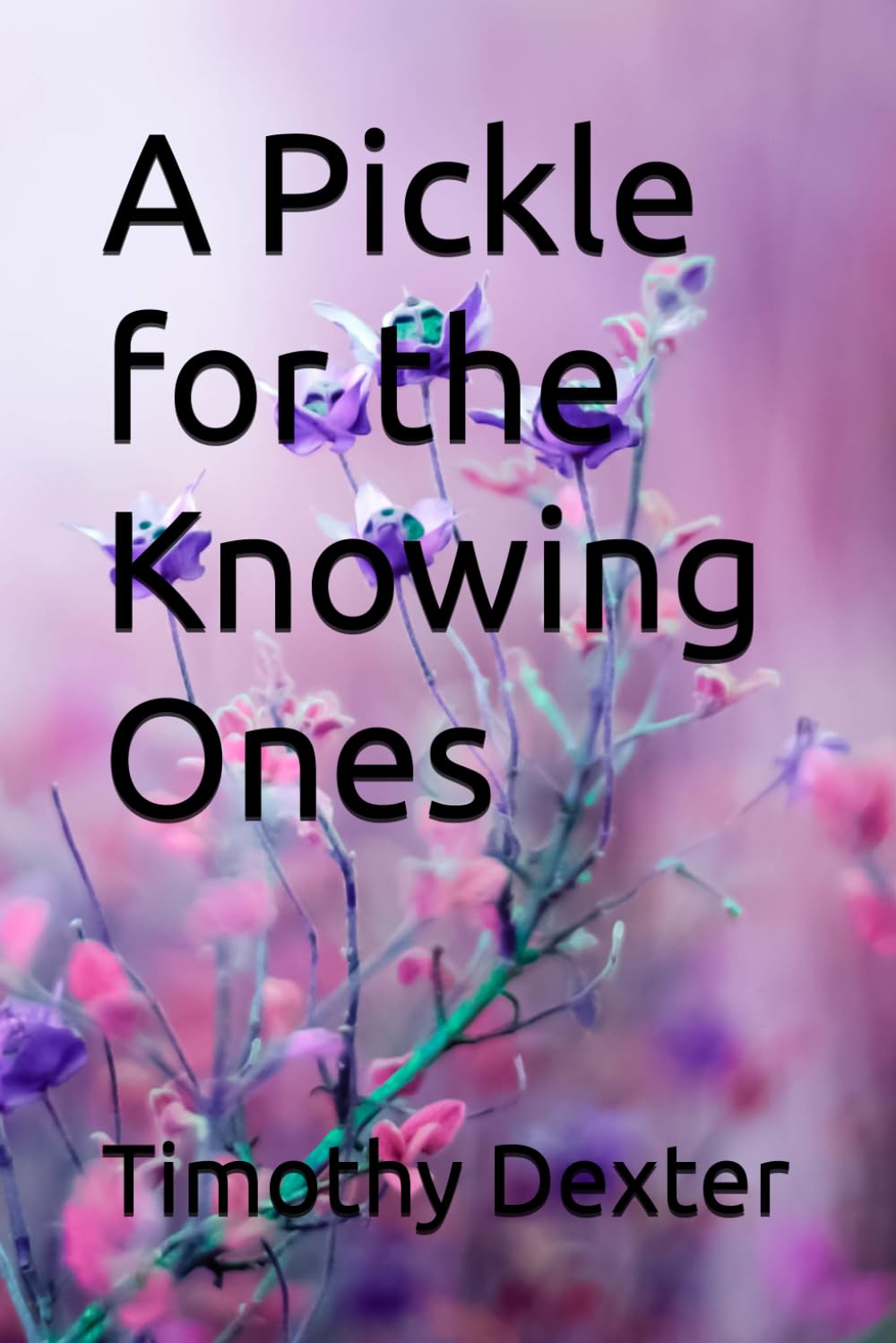 A Pickle for the Knowing Ones