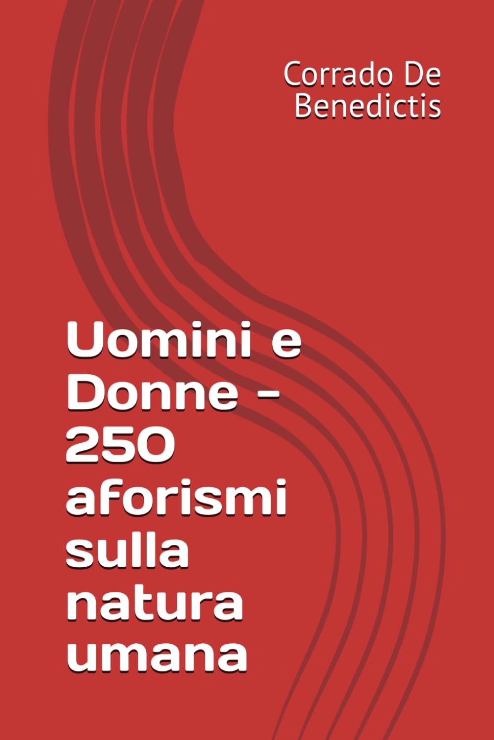 Uomini e Donne - 250 aforismi sulla natura umana: 1