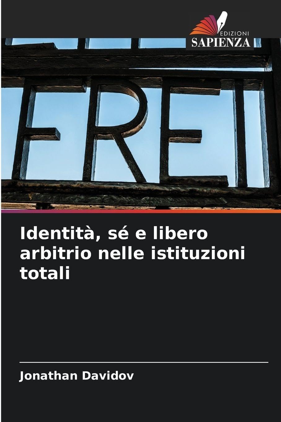 Identità, sé e libero arbitrio nelle istituzioni totali