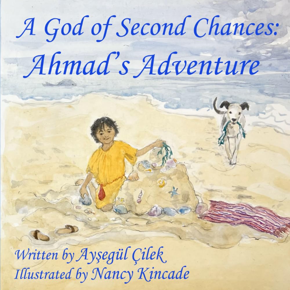 A God of Second Chances: Ahmad's Adventure