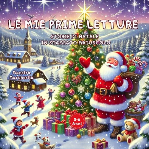 LE MIE PRIME LETTURE: STORIE DI NATALE IN STAMPATO MAIUSCOLO