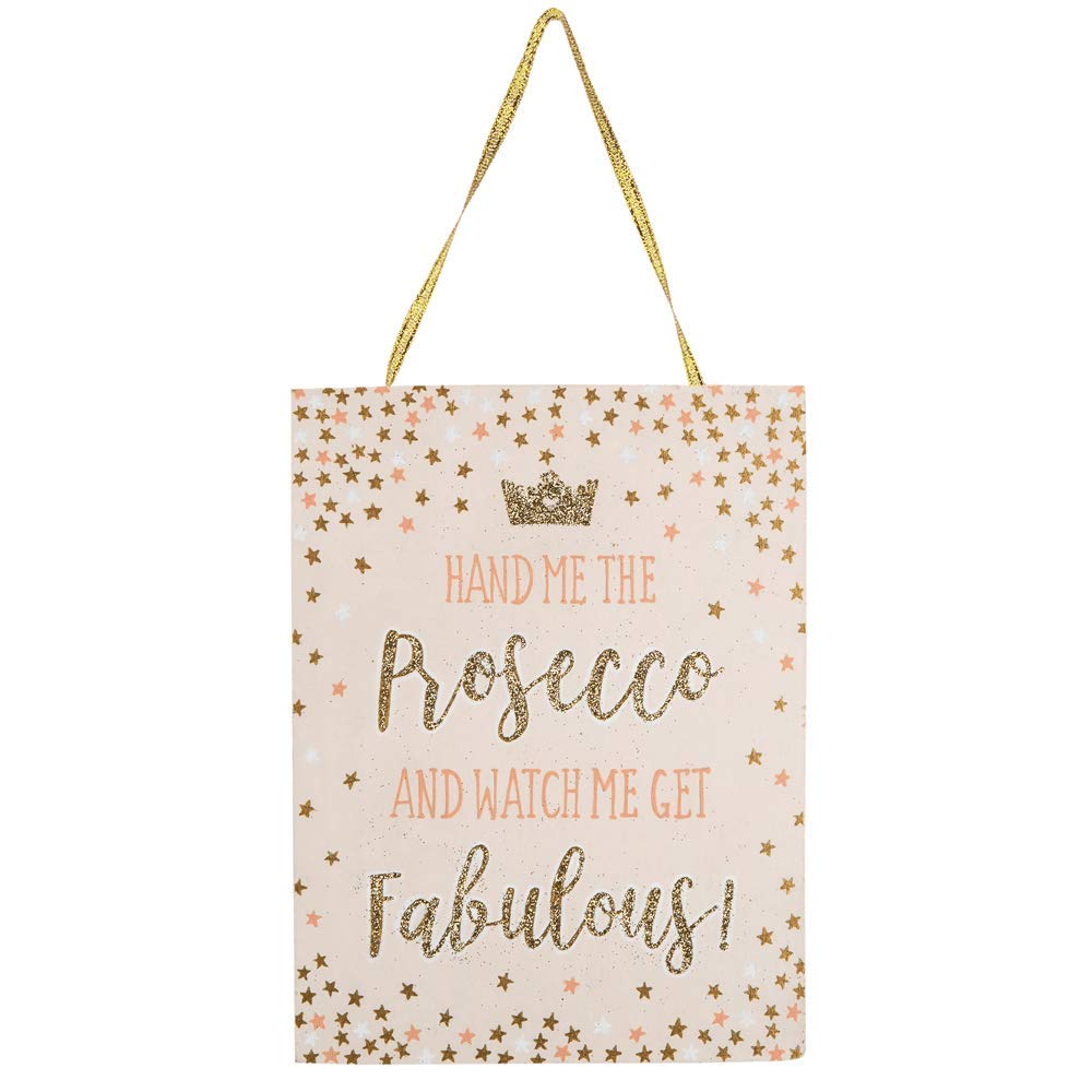 Sass & Belle Hand Me The Prosecco Hanging Plaque