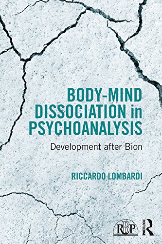 Body-Mind Dissociation in Psychoanalysis: Development after Bion (Relational Perspectives Book Series)      Kindle Edition