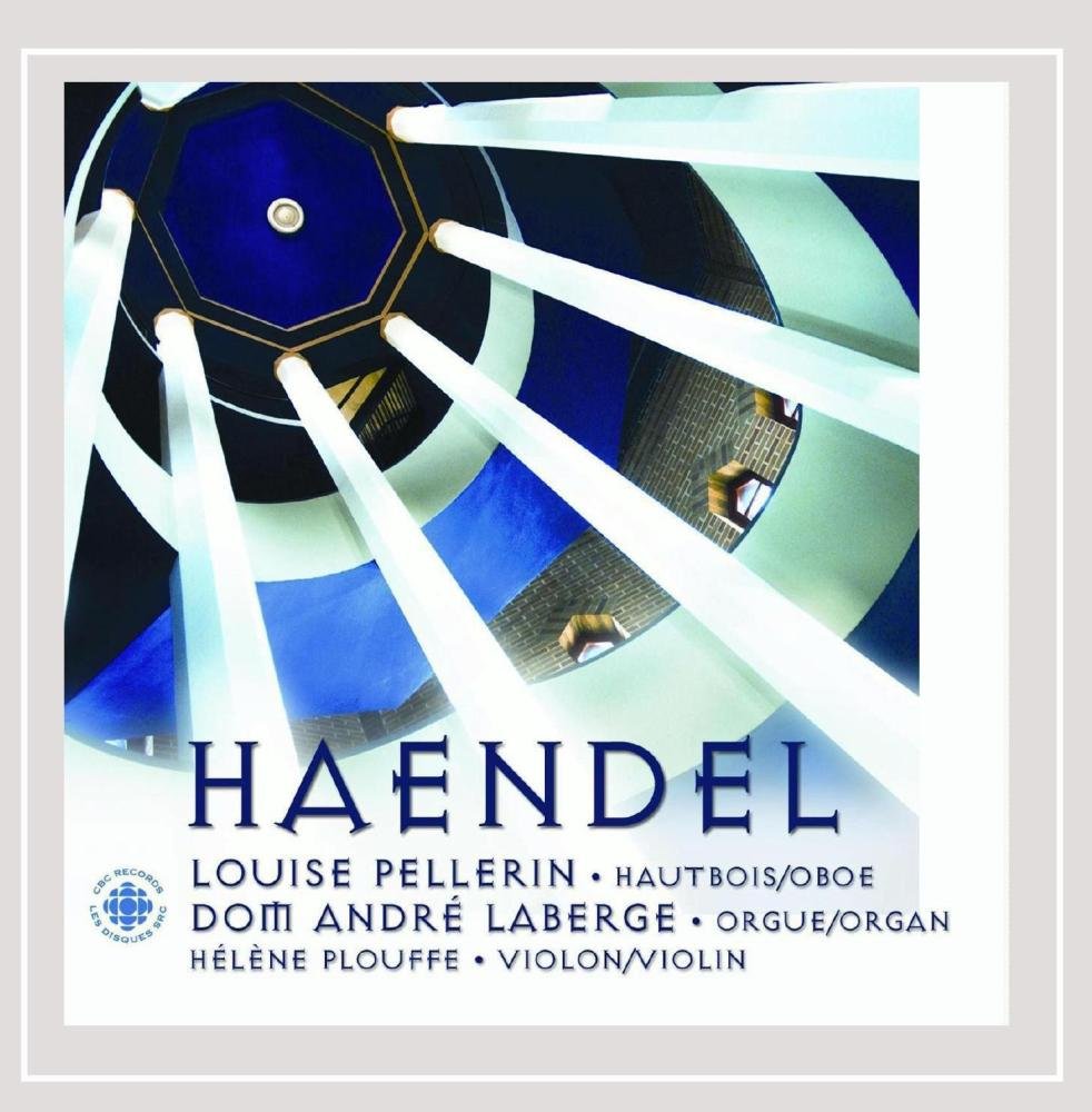 Haendel [Audio CD] Louise Pellerin and Handel