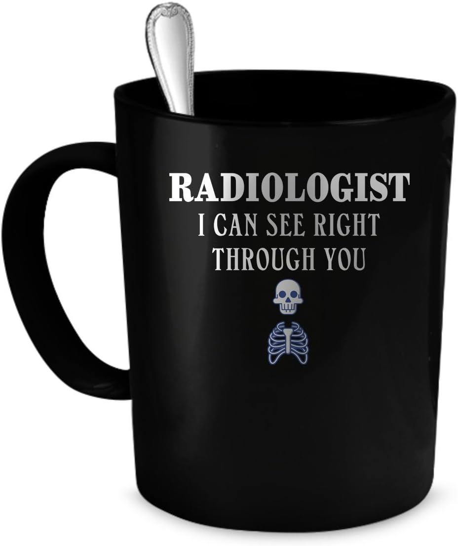 Radiologist Coffee Mug. Radiologist gift 11 oz. black