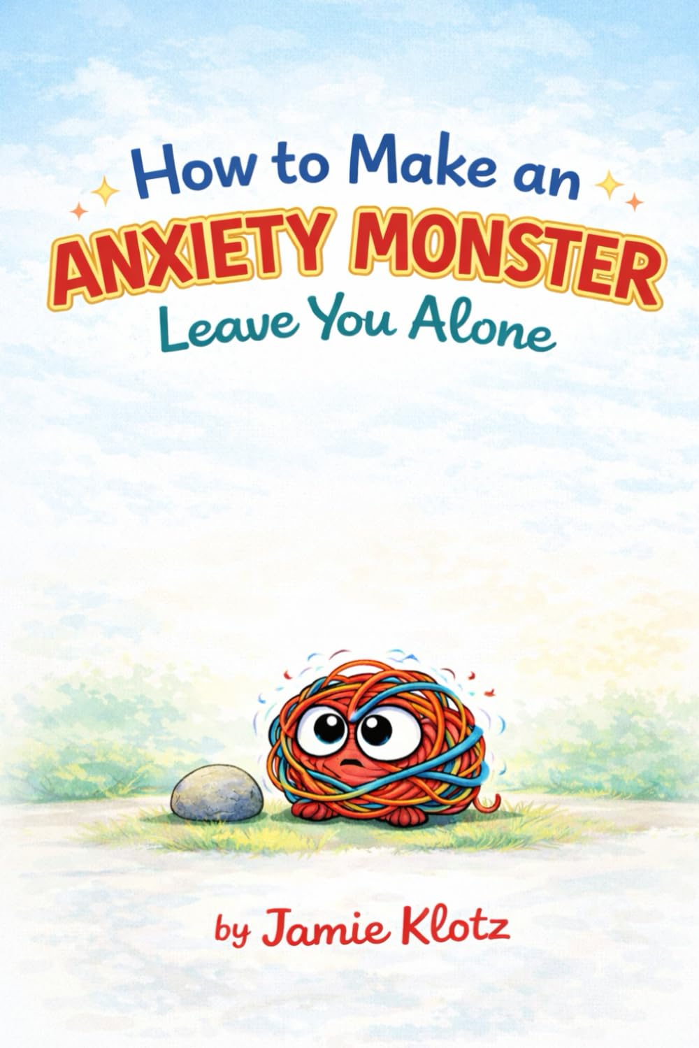 How to Make an Anxiety Monster Leave You Alone