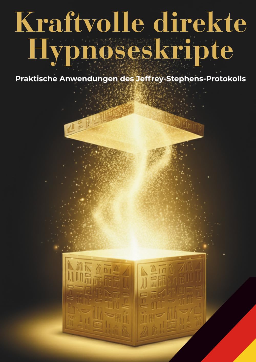Kraftvolle direkte Hypnoseskripte: Praktische Anwendungen des Jeffrey-Stephens-Protokolls