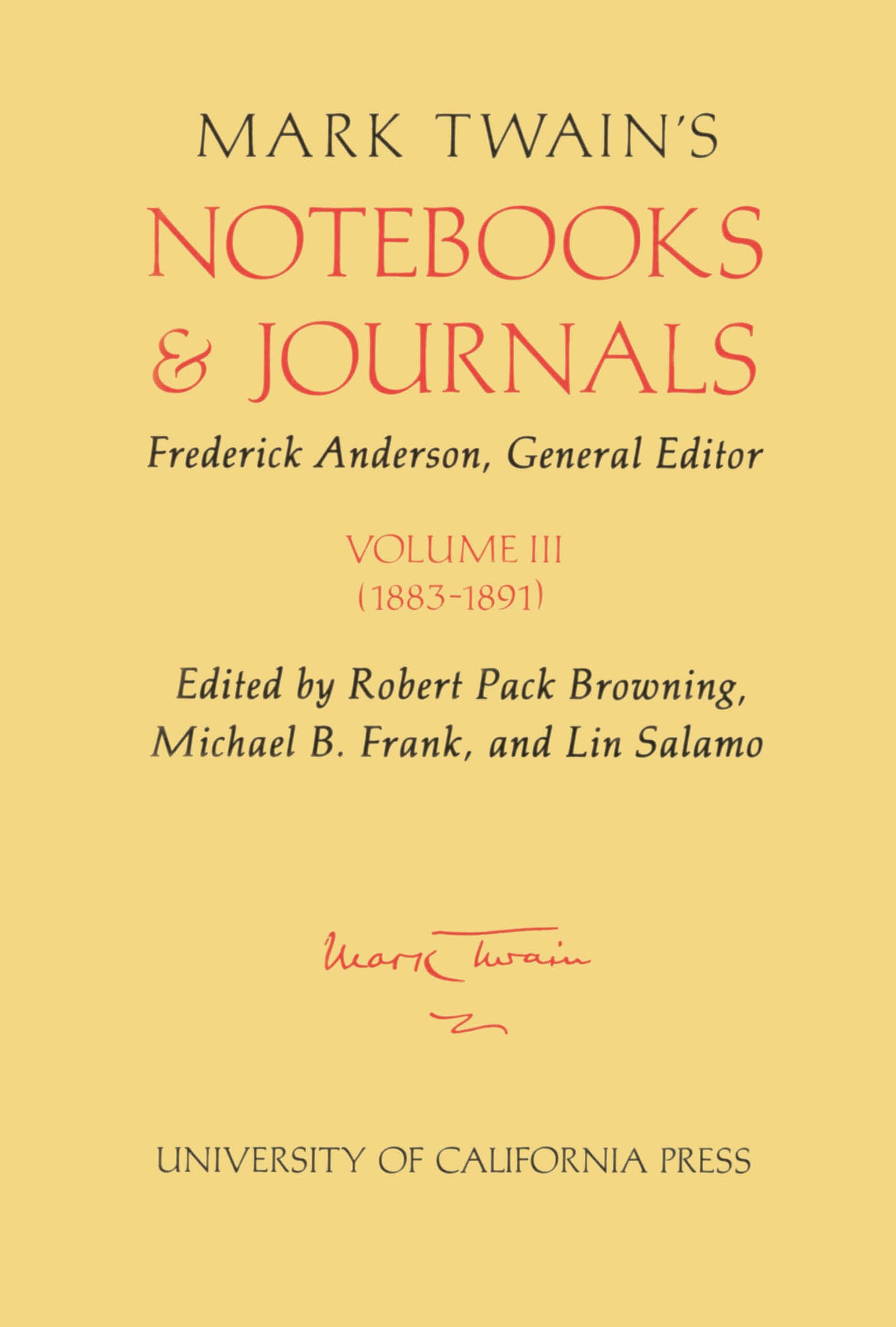 Mark Twain's Notebooks & Journals, Volume III [3]: 1883-1891 (The Mark Twain Papers) (Volume 8)