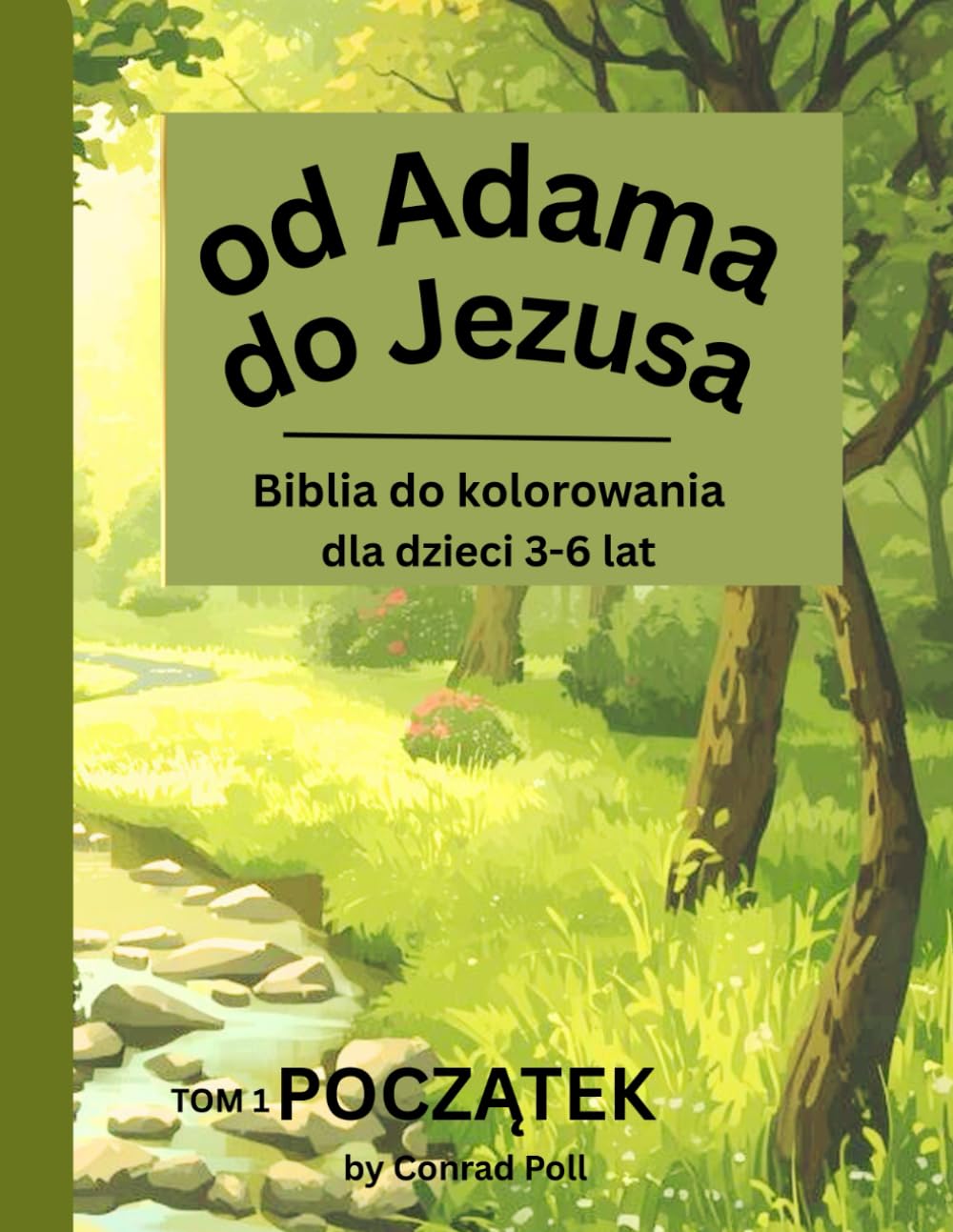 Od Adama Do Jezusa: Kolorowanka Dla Dzieci 3- Lat