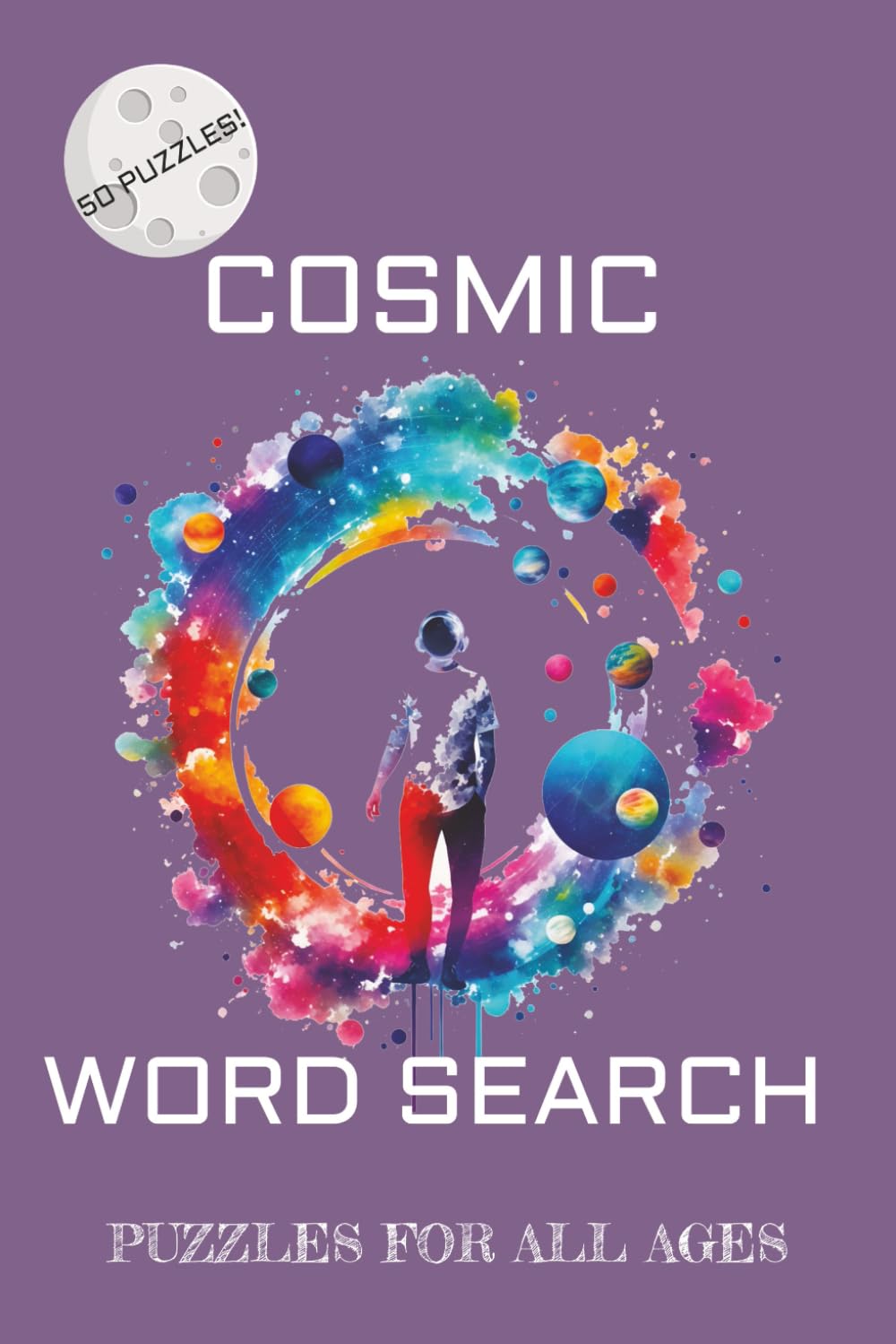COSMIC WORD SEARCH: Astronomy Word Search Puzzle Book, 6x9 inches, Great for Astronomy Loving Kids and Teens