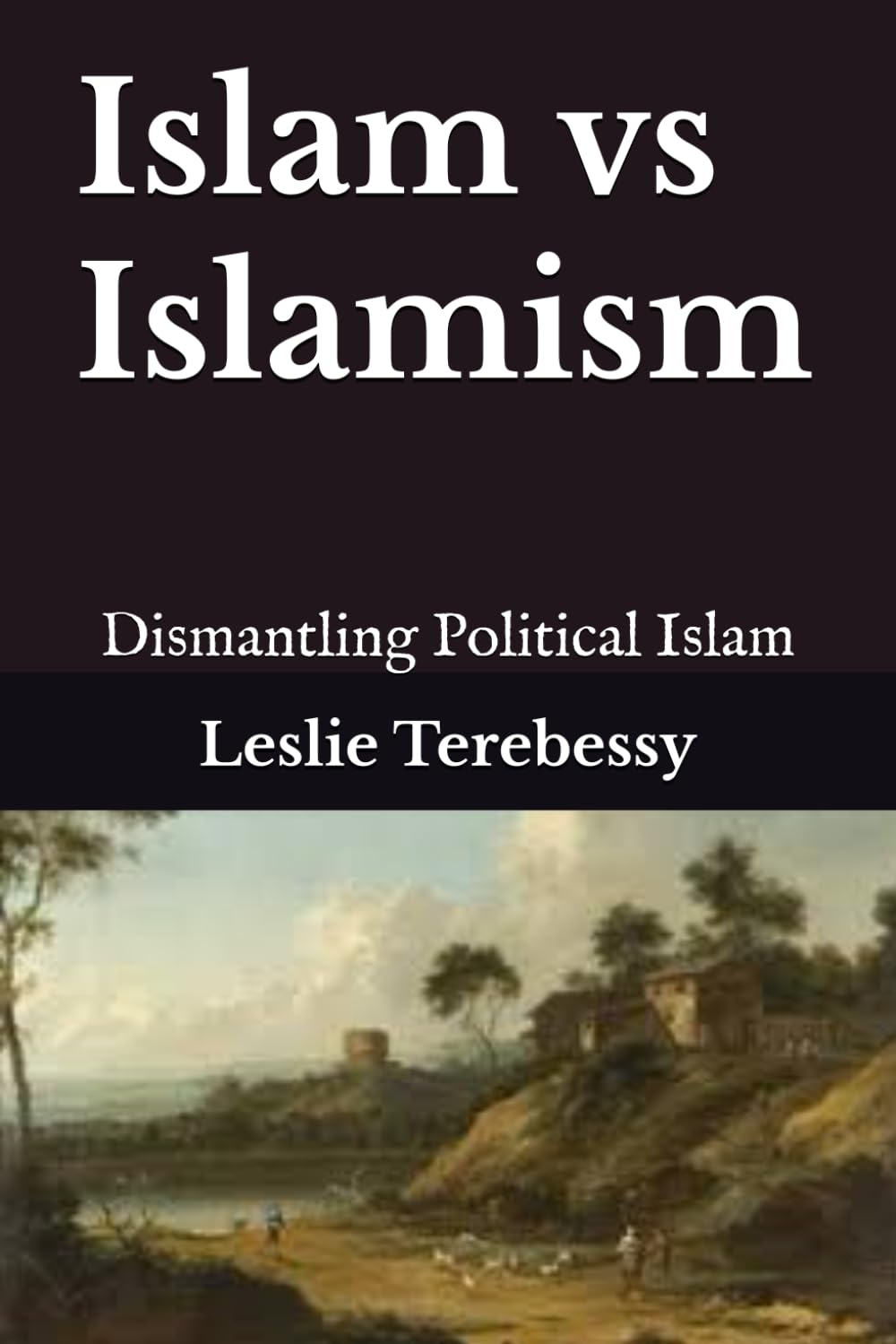 Islam vs Islamism: Dismantling Political Islam