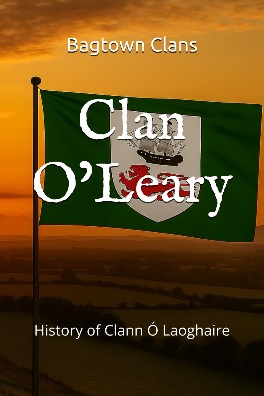 Clan O’Leary: History of Clann Ó Laoghaire (The Irish Clans)