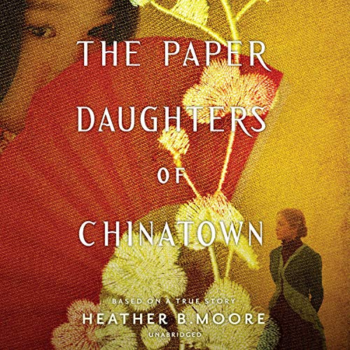 The Paper Daughters of Chinatown -- Heather B. Moore episode artwork