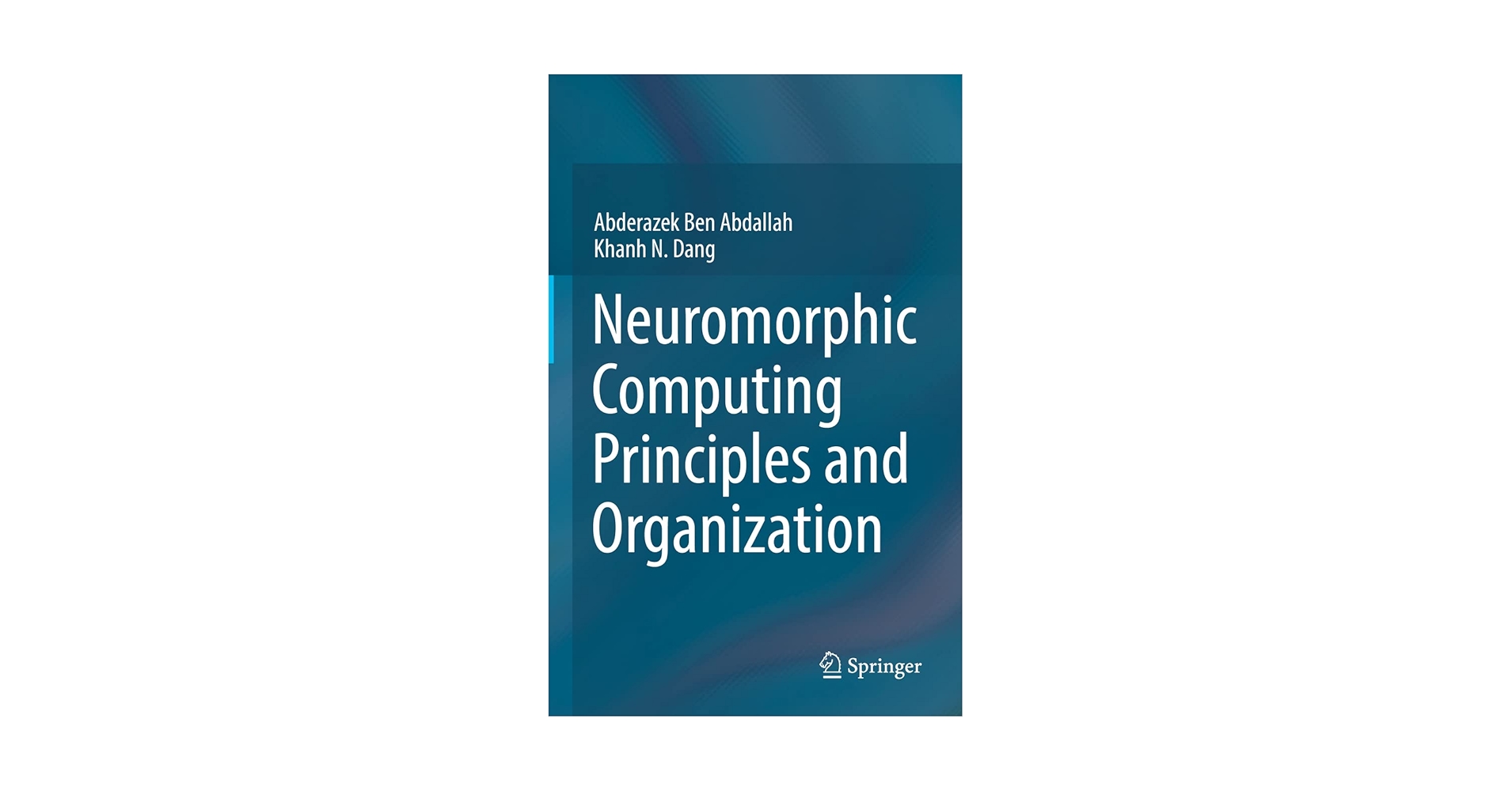 Neuromorphic Computing Principles and … Neuromorphic Computing Principles and Organization: Ben