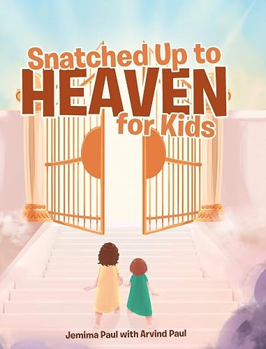 Snatched Up to Heaven for Kids