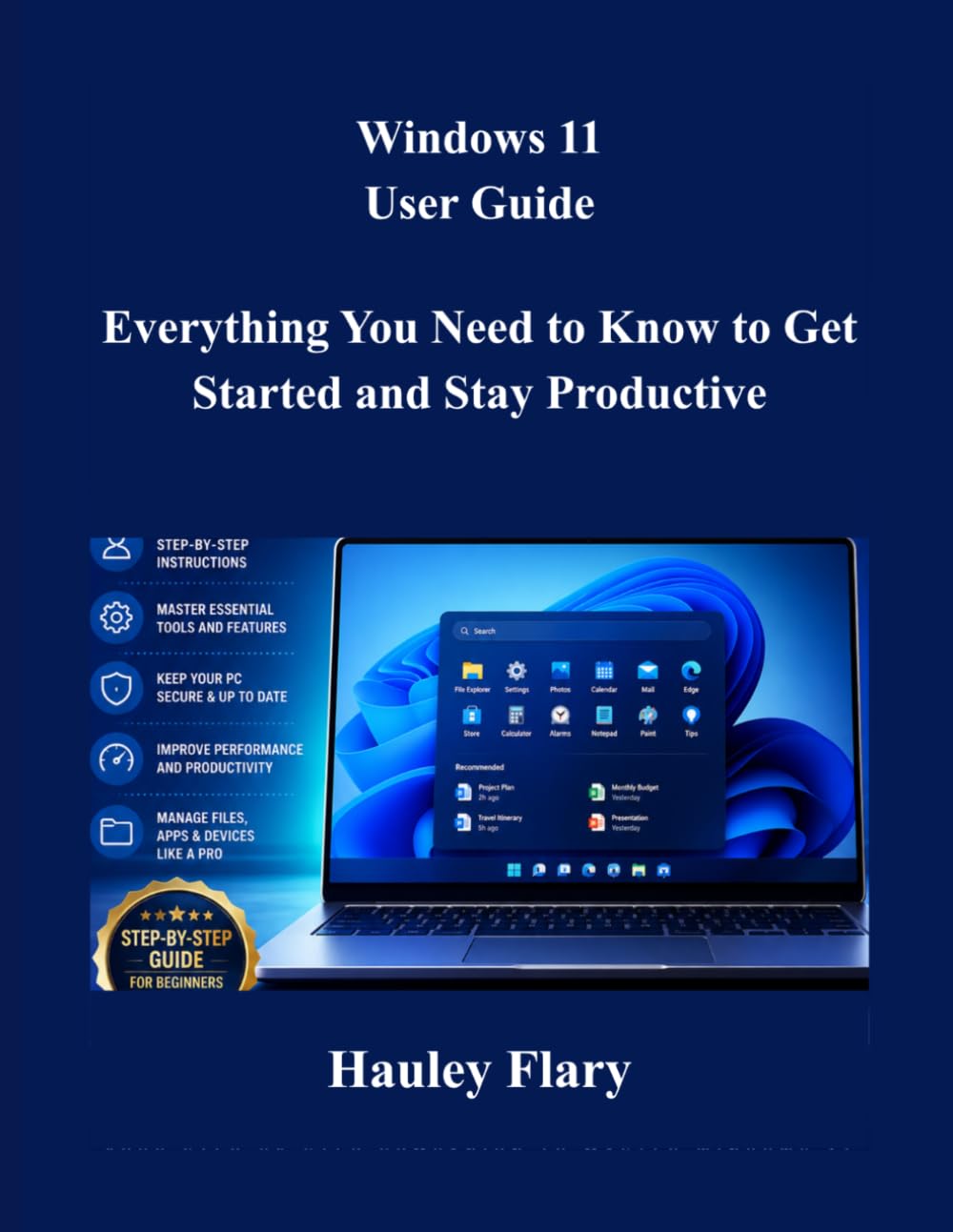 Windows 11 User Guide: Everything You Need to Know to Get Started and Stay Productive
