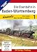 Produktbild Die Eisenbahn in Baden-Württemberg 1 - Von Lauda über die Alb ins Allgäu