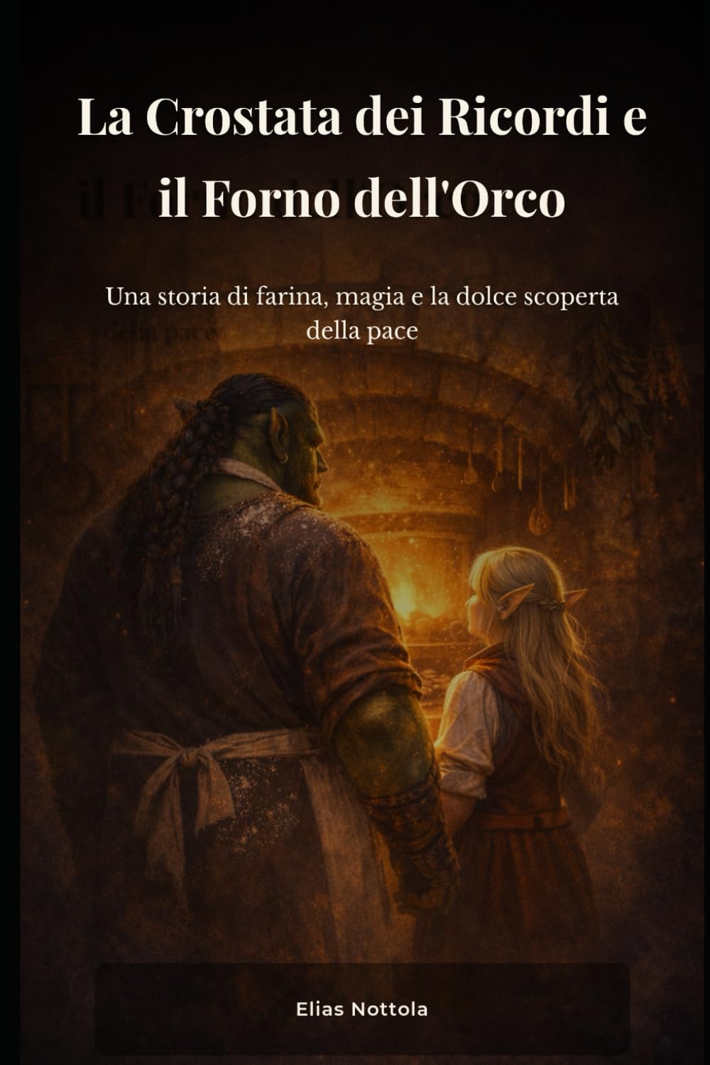 La Crostata dei Ricordi e il Forno dell'Orco: Una storia di farina, magia e la dolce scoperta della pace