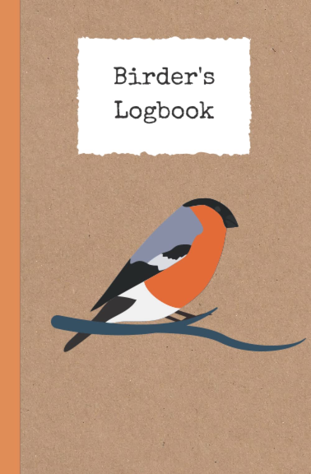 Bullfinch Birder's Logbook: Birdwatching Notebook: Beautiful bird watching log book with space for notes and drawings. Perfect as a gift for bird watchers.