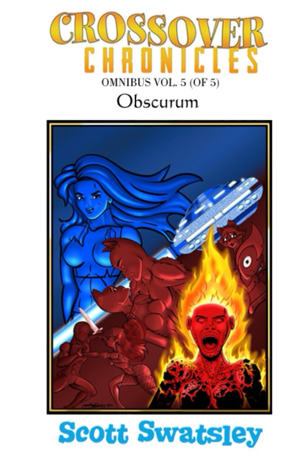 Crossover Chronicles Omnibus Vol. 5: Obscurum