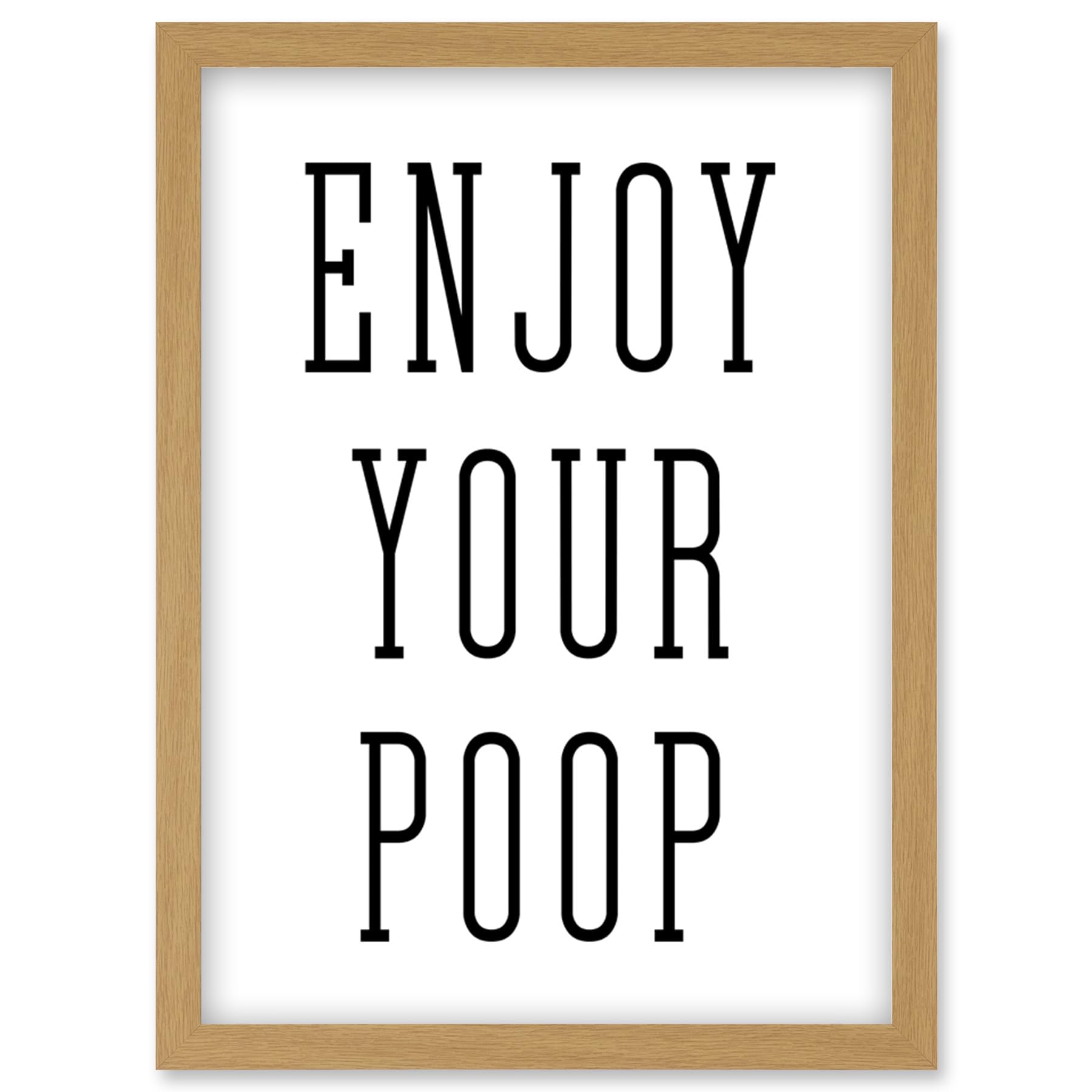 Enjoy Your Poop Funny Toilet Bathroom Sign Bathroom Decor Wall Art Artwork Framed Wall Art Print A4