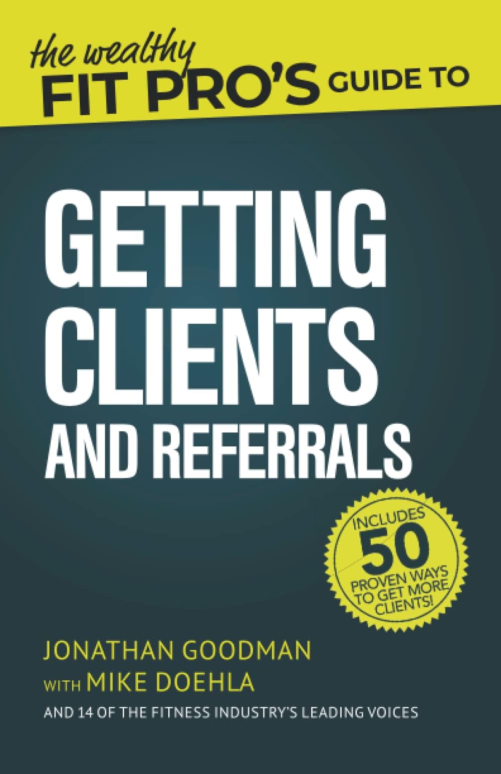 The Wealthy Fit Pro's Guide to Getting Clients and Referrals Paperback โ Import, 14 February 2020