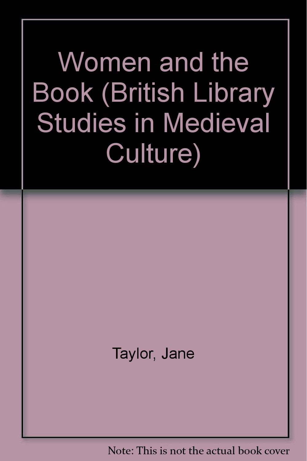 Buy Women and the Book: 3 (British Library Studies in Medieval Culture) — BookShops.in