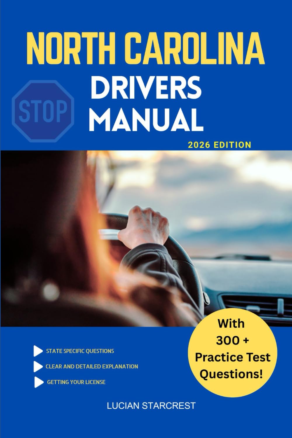 NORTH CAROLINA DRIVERS MANUAL: Comprehensive Guide to Passing the North Carolina Drivers Test and Safe Driving (DRIVERS GUIDE)