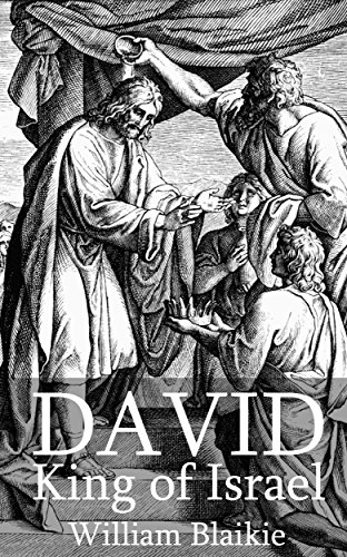 David, King of Israel: The Divine Plan and Lessons of His Life (English Edition)
