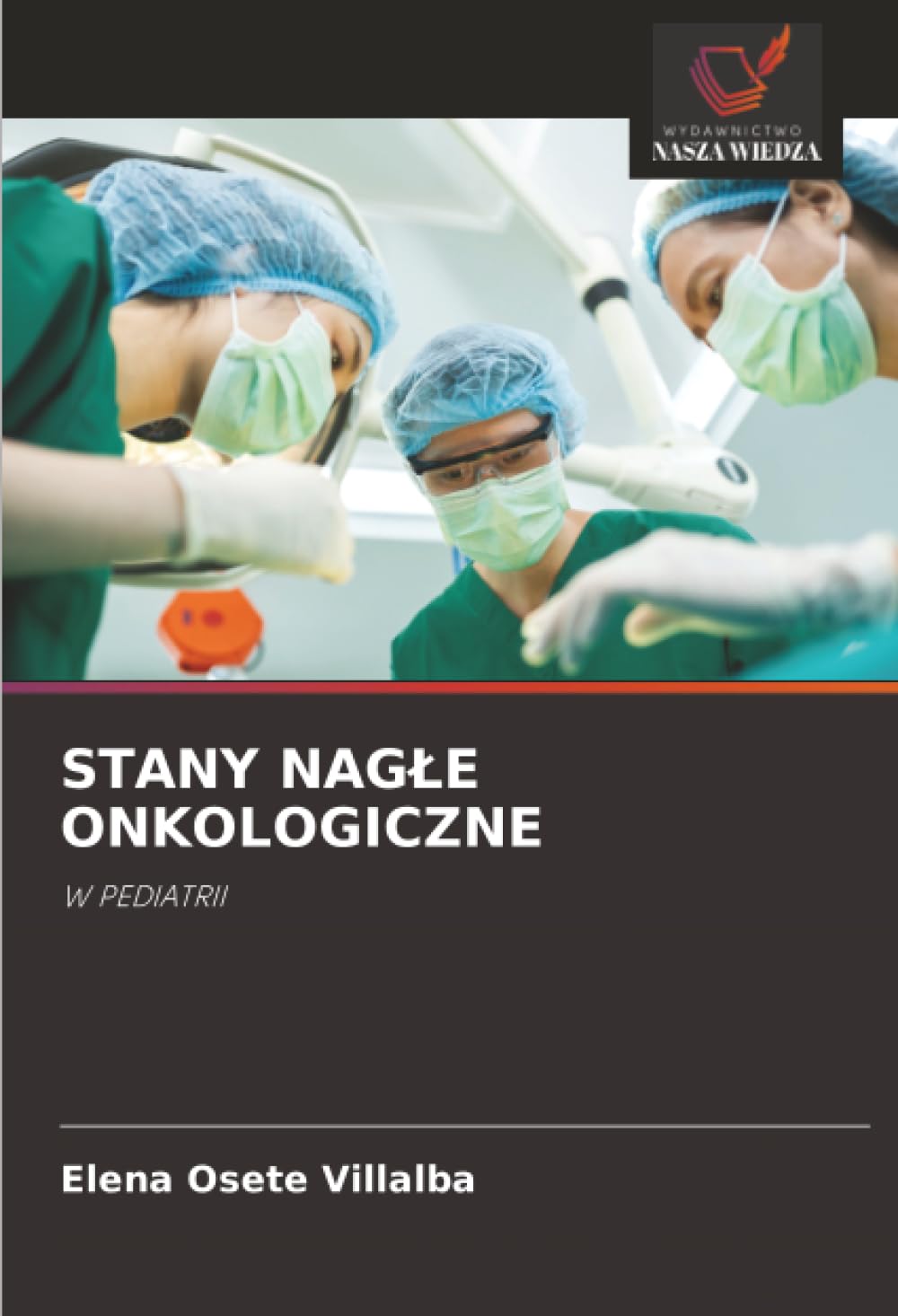 STANY NAGŁE ONKOLOGICZNE: W PEDIATRII