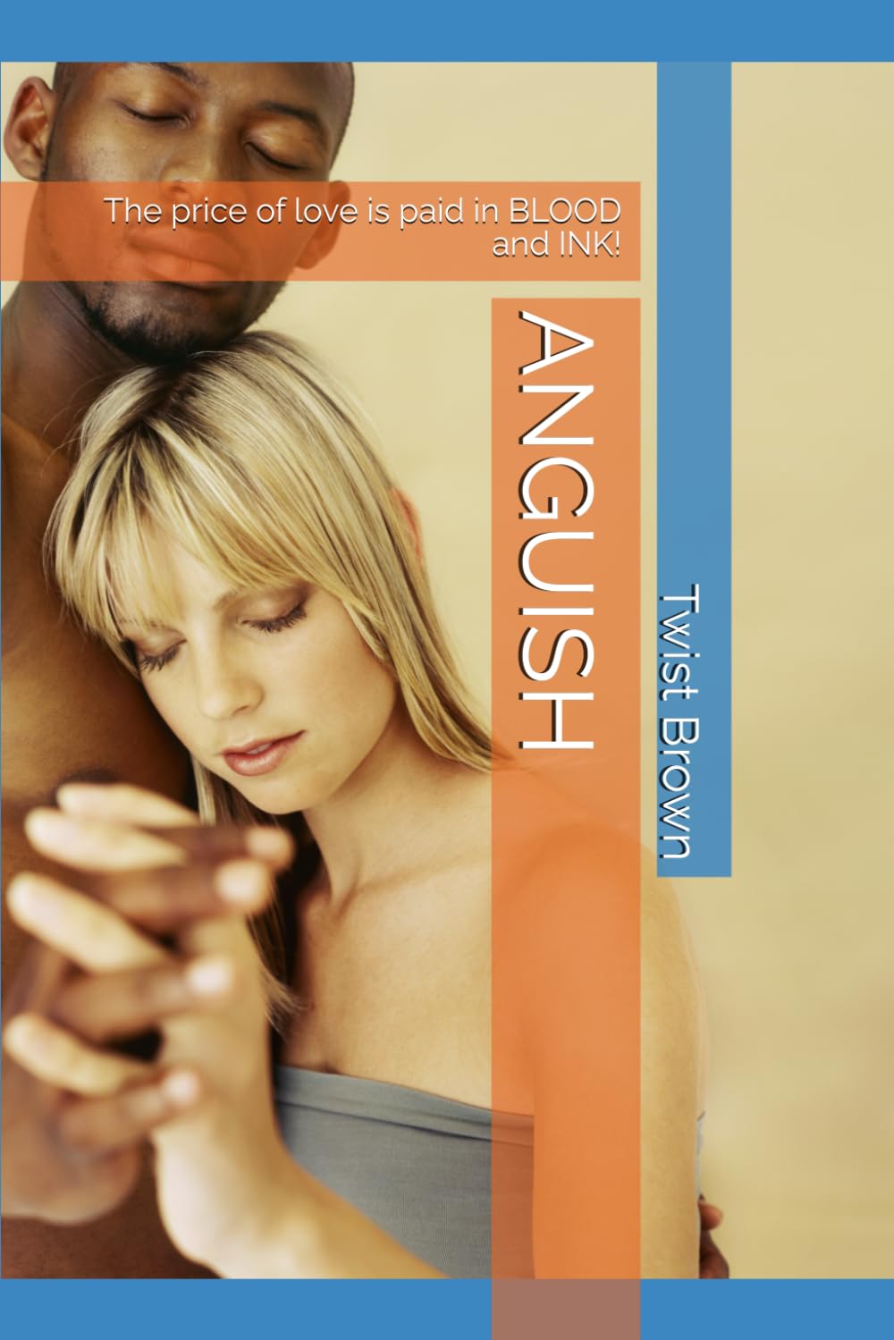 ANGUISH: The price of love is paid in BLOOD and INK!