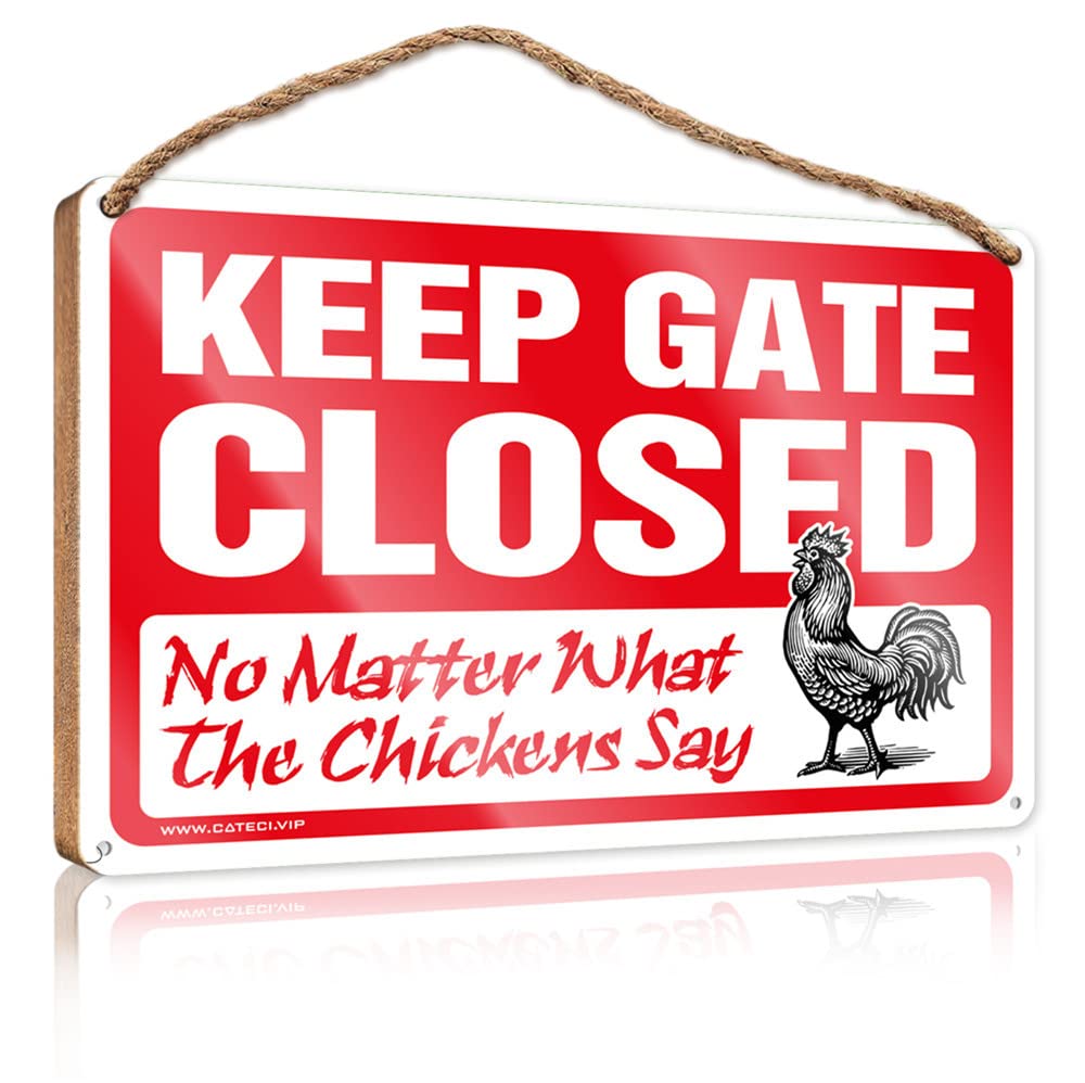 YYHLEH Door Decor Sign Keep Gate Closed No Matter What The Chickens Say Wooden Sign(23X35CM)